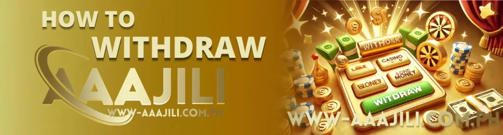 AAAJILI Withdrawal Process: Simple, Convenient, and Secure