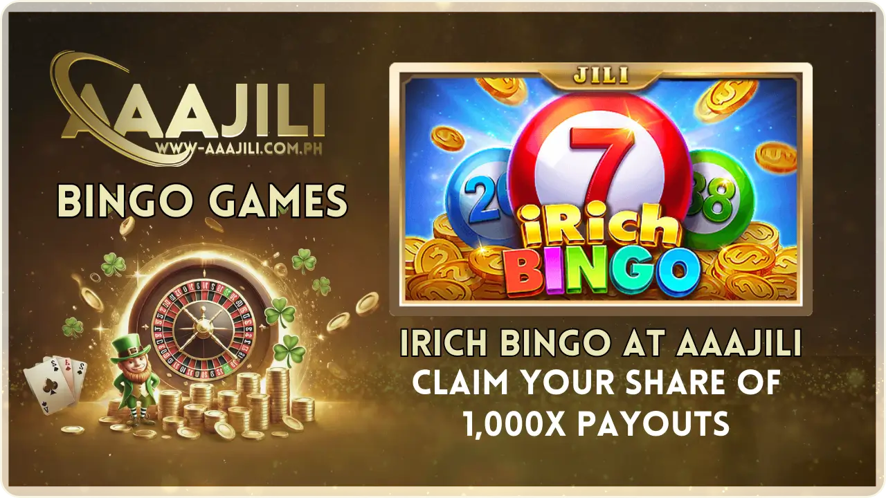 Dive into iRich Bingo at AAAJILI: Claim Your Share of 1,000x Payouts