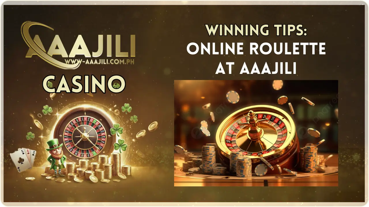 Explore expert tips and winning strategies for online roulette at AAAJILI.