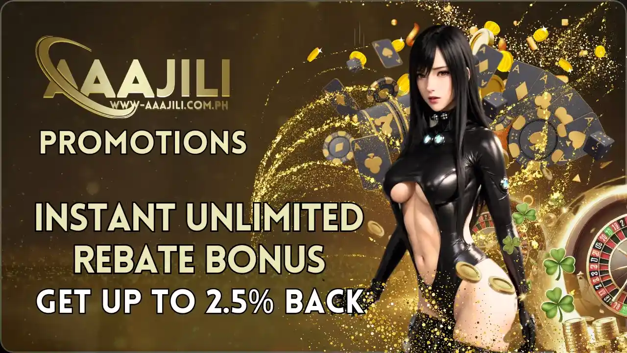 Earn Up to 2.5% with AAAJILI's Instant Unlimited Rebate Bonus