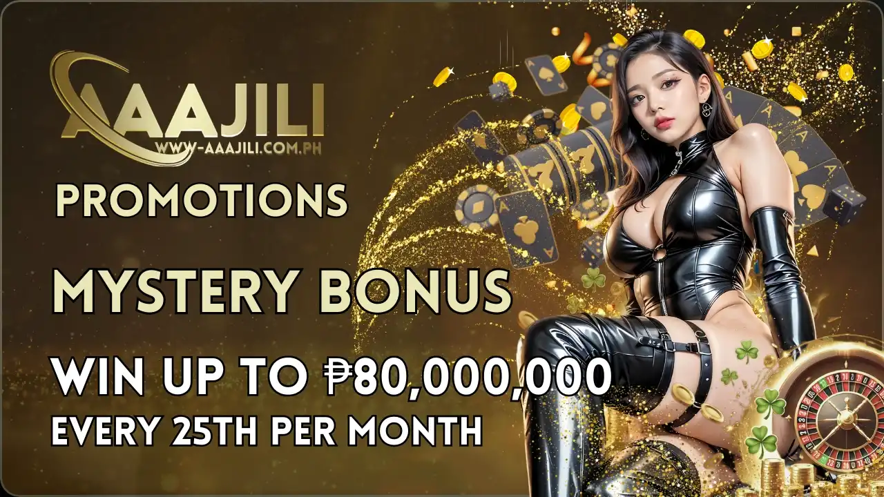 Win Up to ₱80,000,000 in AAAJILI’s Mystery Bonus Every 25th